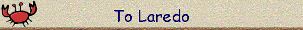 To Laredo