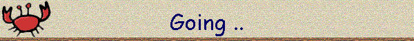 Going ..