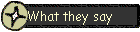 What they say